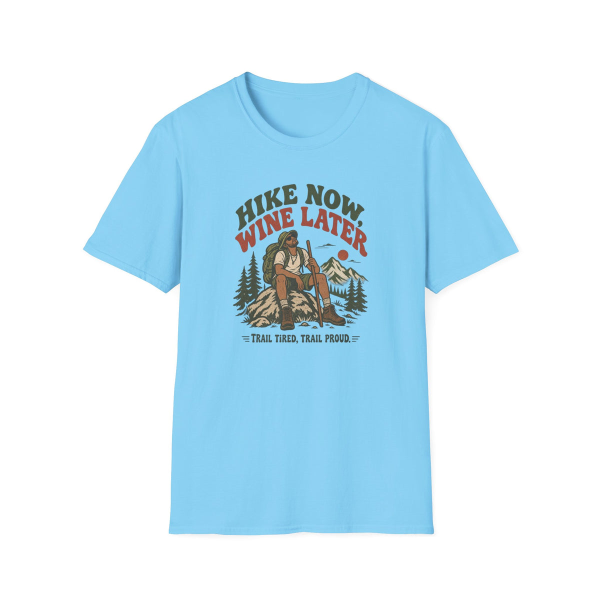 Hike Now Wine Later T-shirt