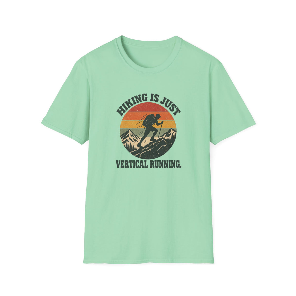 Hiking is Just Vertical RunningT-shirt