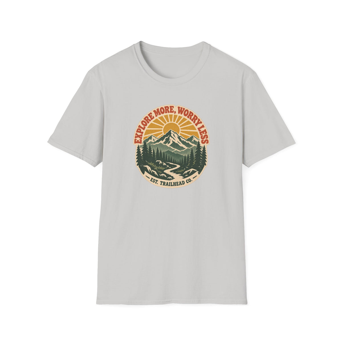 Explore More Worry Less T-shirt