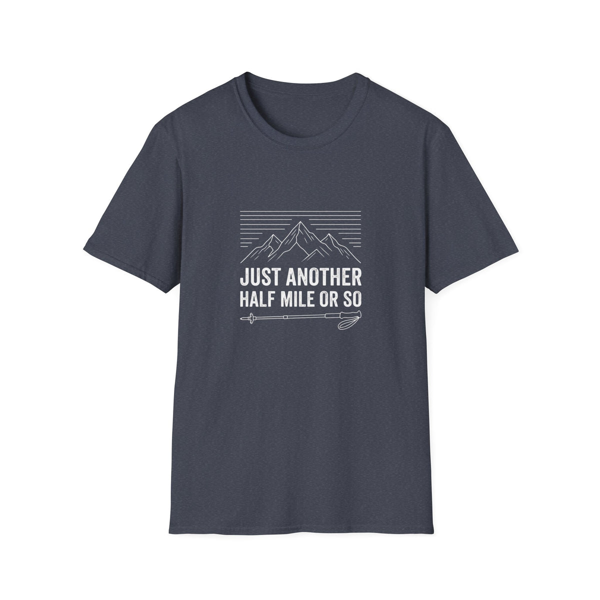 Just Another Half Mile or So T-shirt
