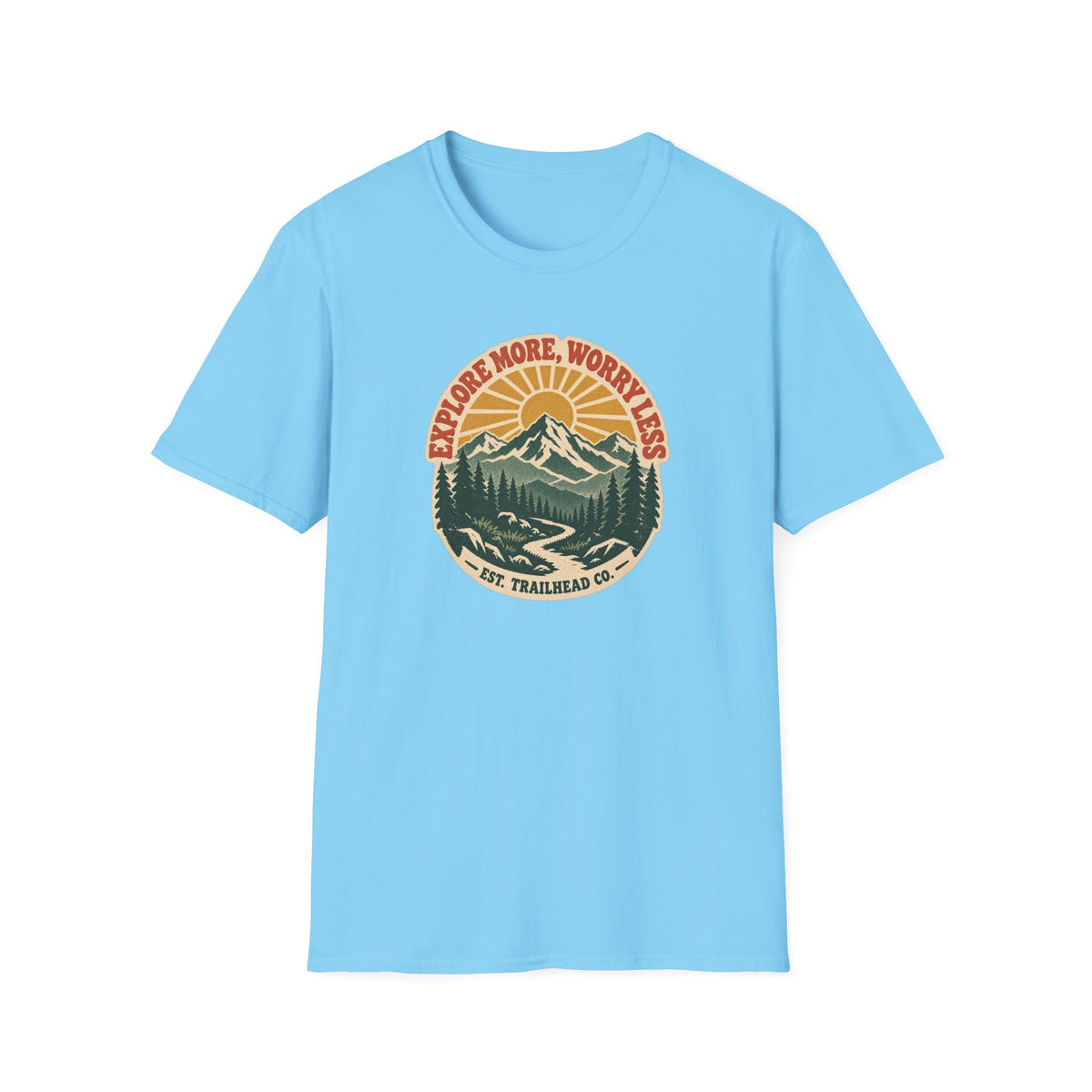 Explore More Worry Less T-shirt