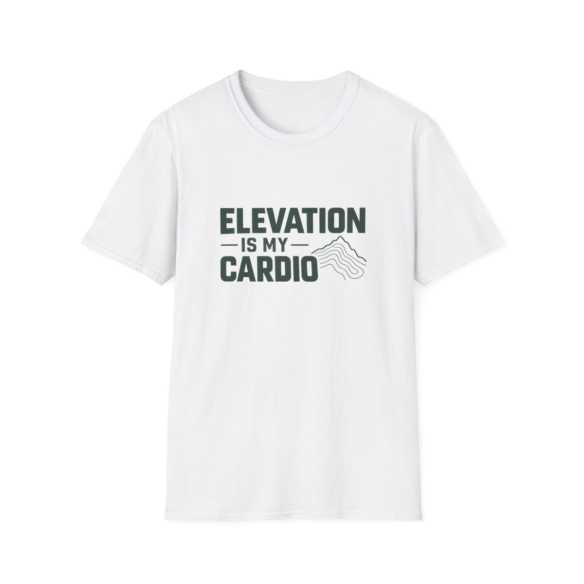 Elevation is my Cardio T-shirt