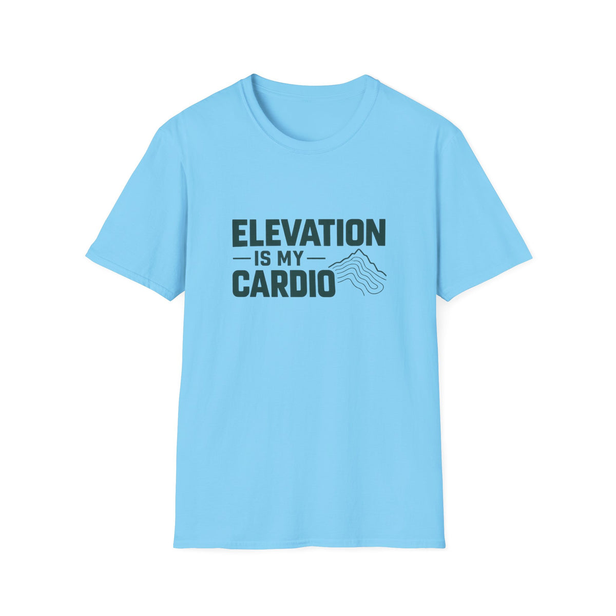 Elevation is my Cardio T-shirt