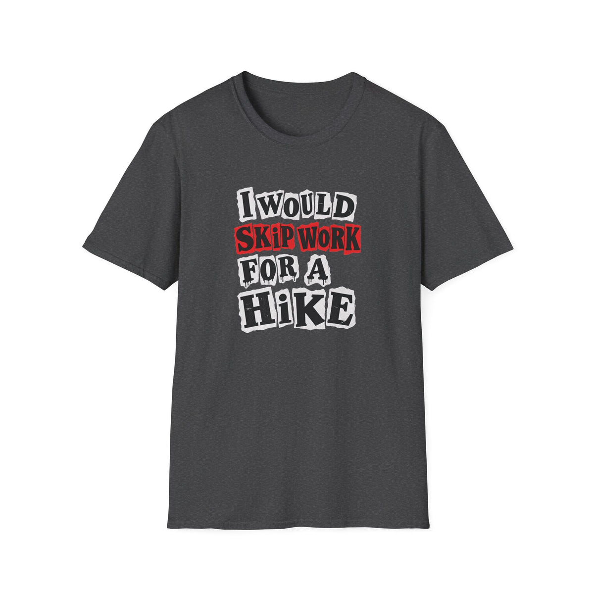 I would Skip work for a Hike T-shirt