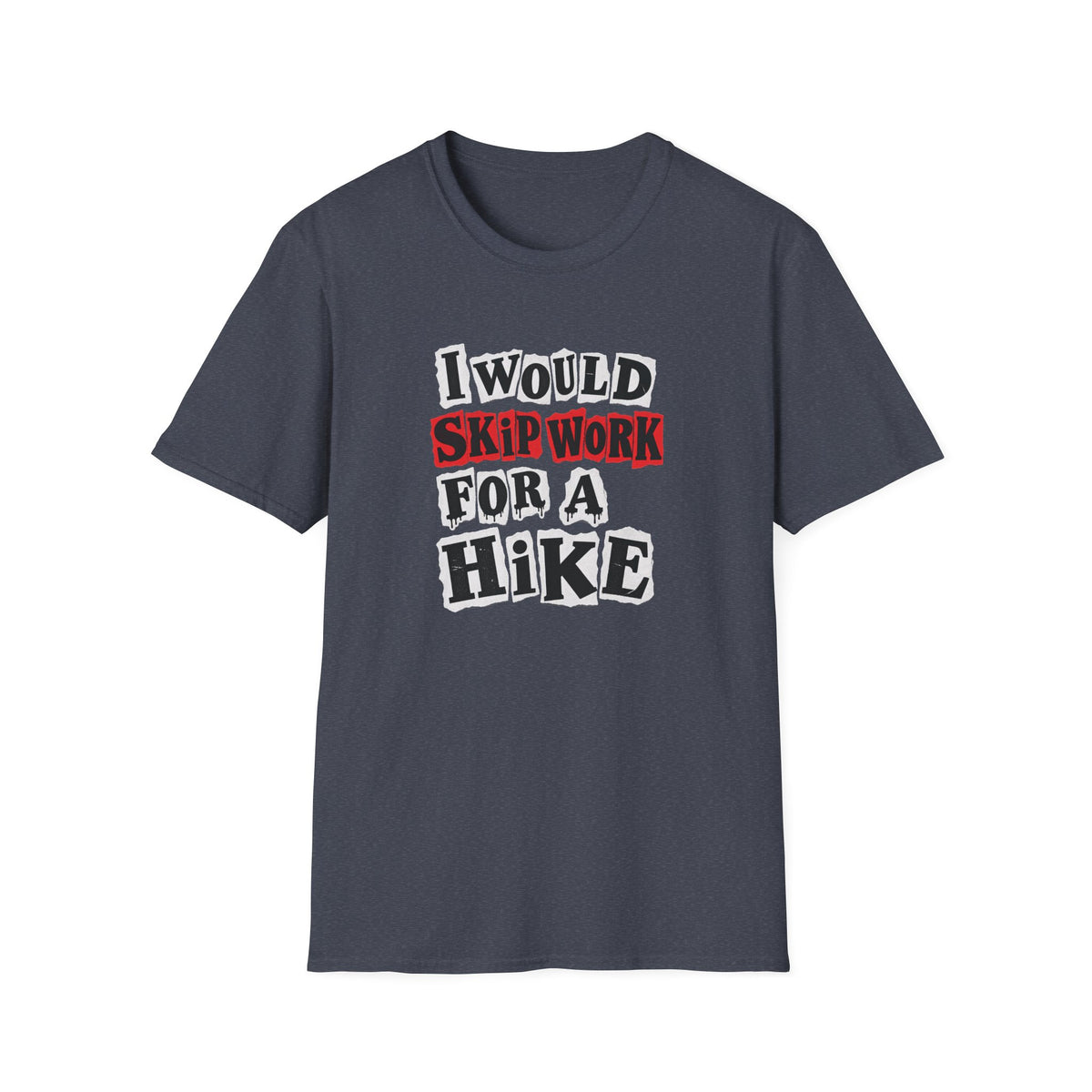 I would Skip work for a Hike T-shirt