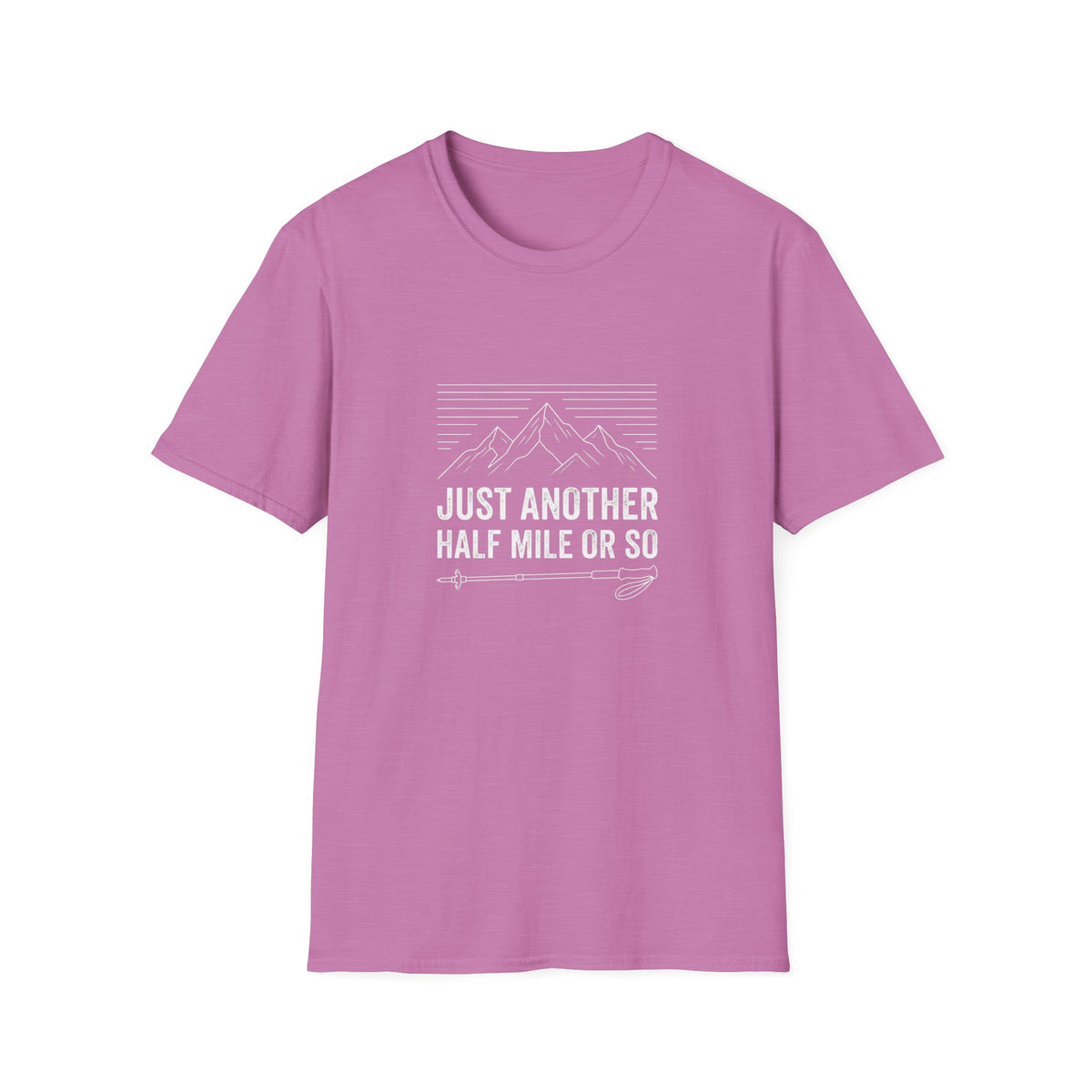 Just Another Half Mile or So T-shirt