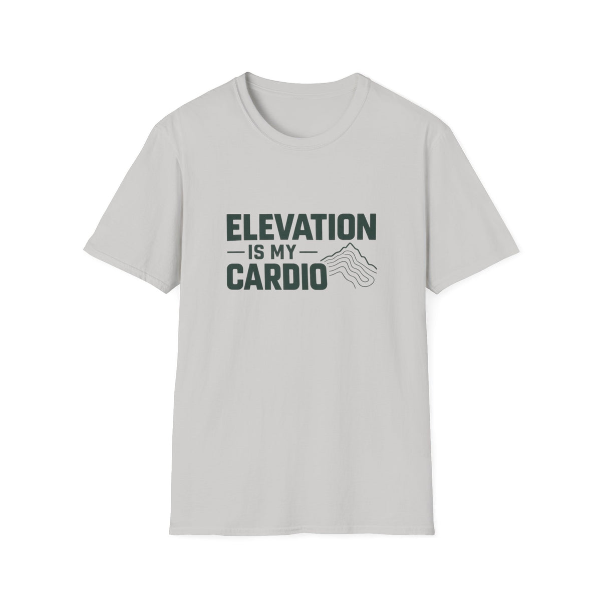 Elevation is my Cardio T-shirt