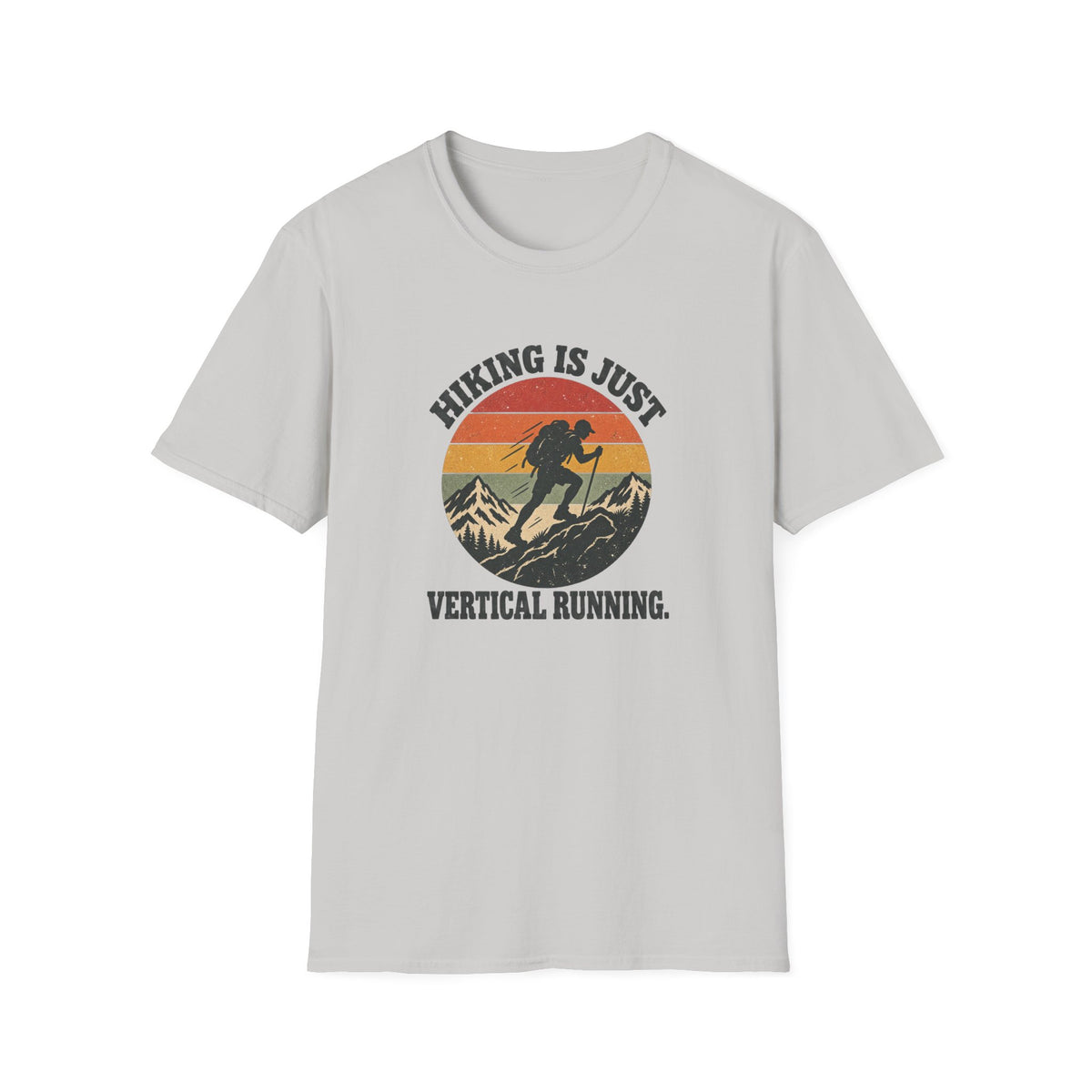 Hiking is Just Vertical RunningT-shirt