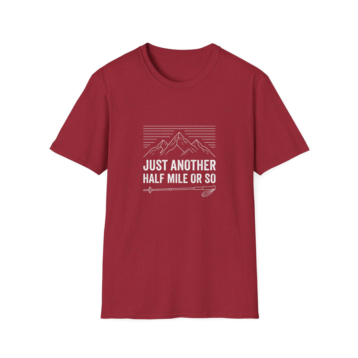 Just Another Half Mile or So T-shirt