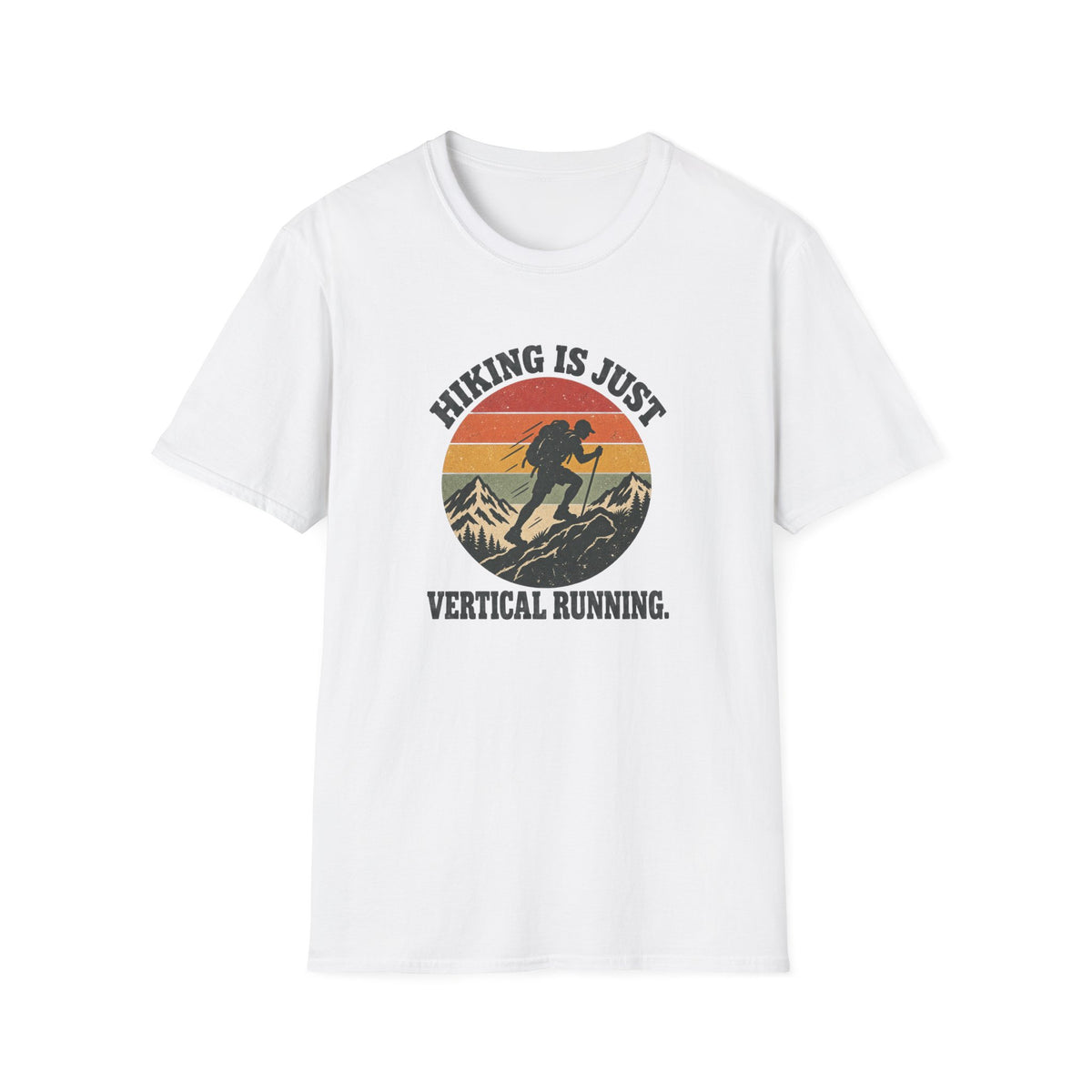 Hiking is Just Vertical RunningT-shirt