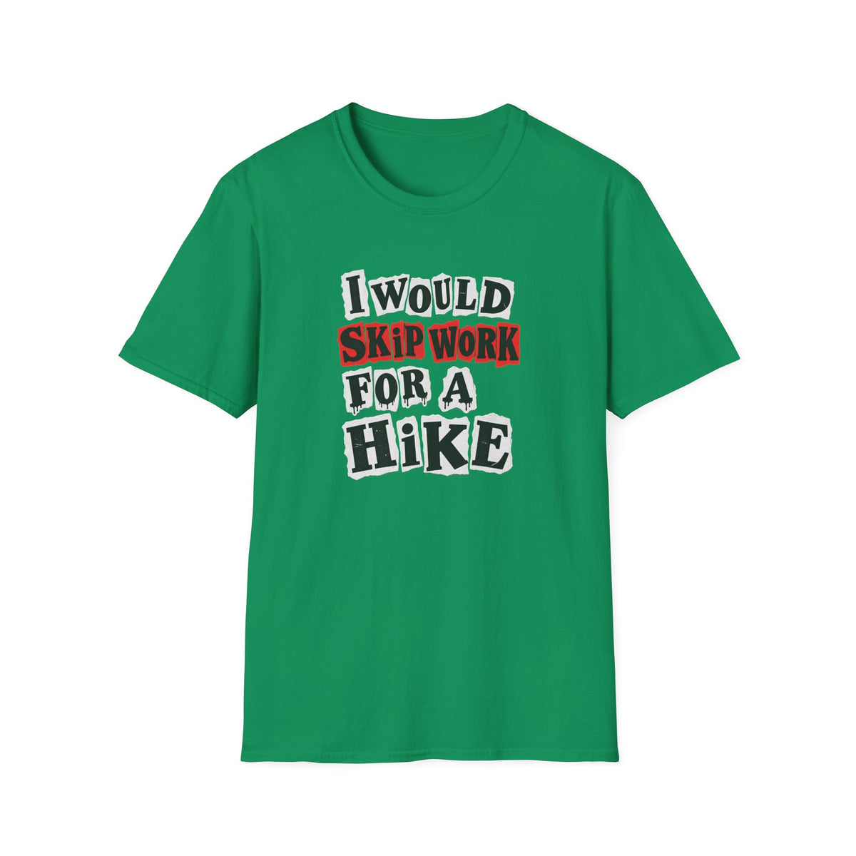 I would Skip work for a Hike T-shirt