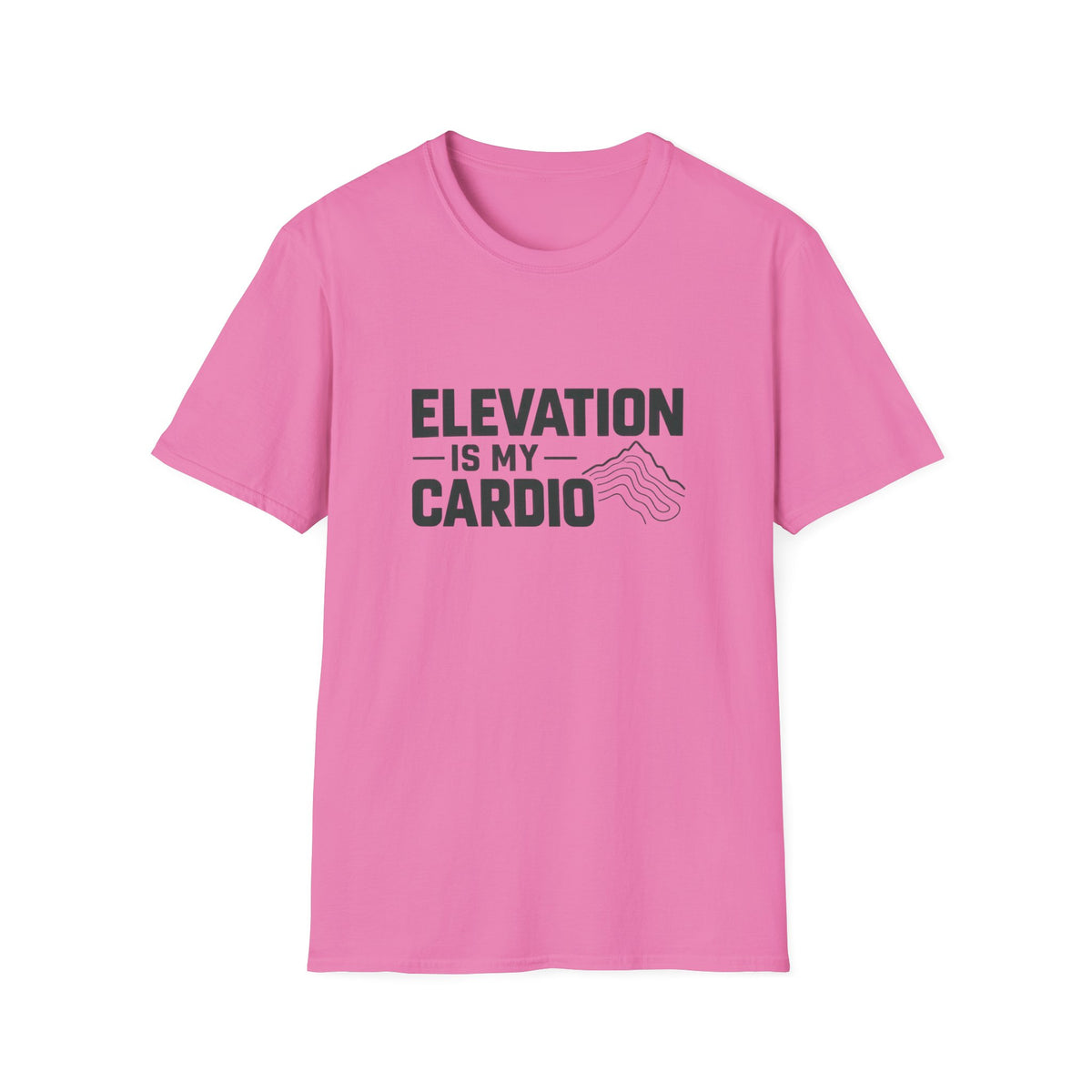 Elevation is my Cardio T-shirt