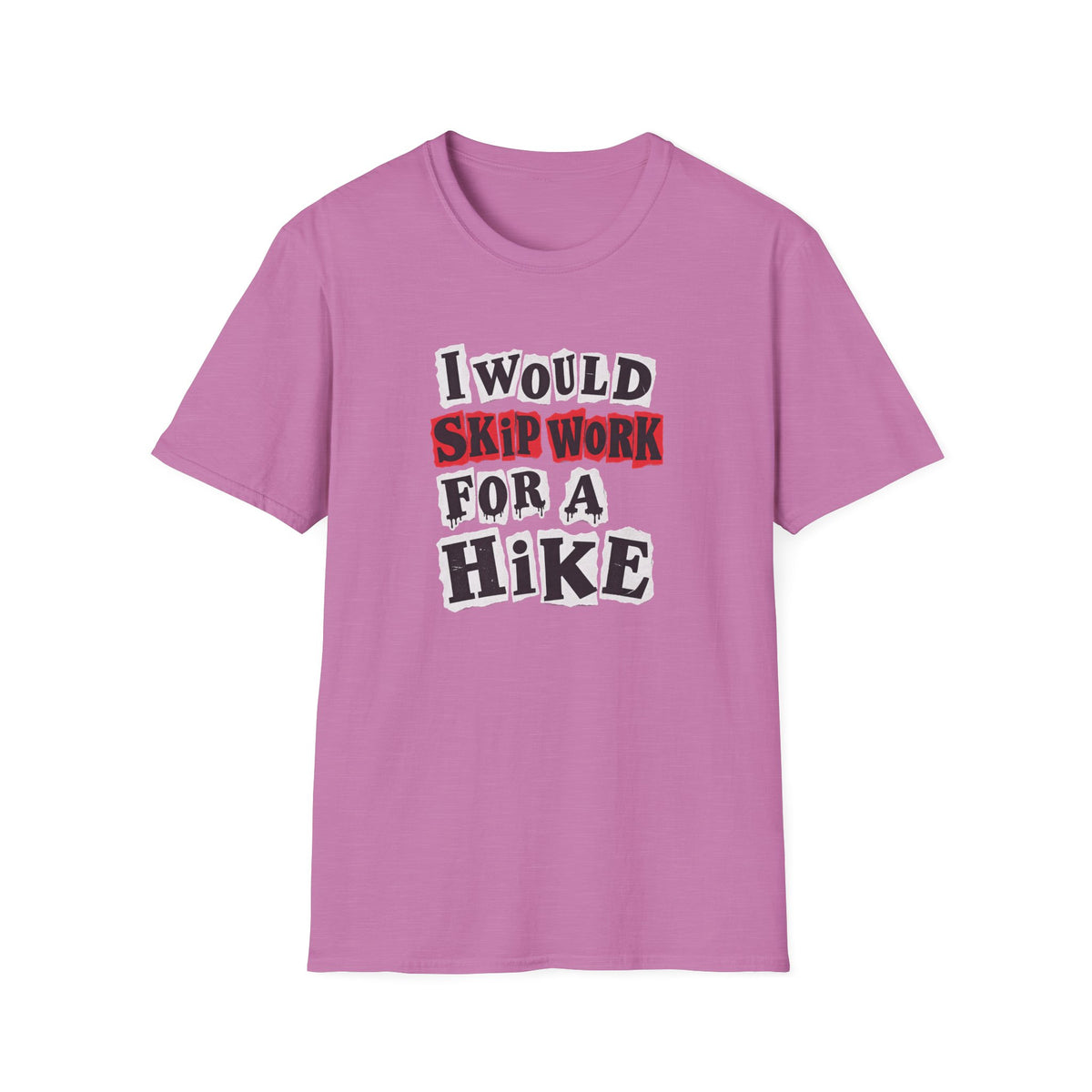 I would Skip work for a Hike T-shirt