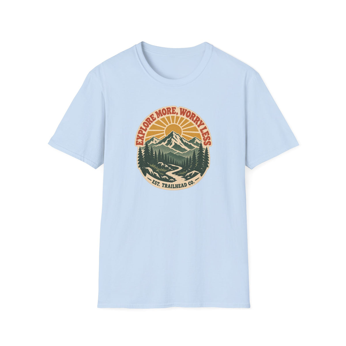 Explore More Worry Less T-shirt